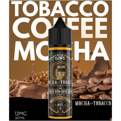 The flavor bomb - mocha tobacco - mtl - 60ml